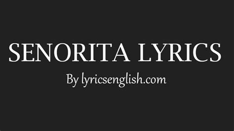 señorita lyrics|Señorita (Lyrics) .